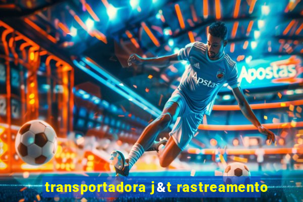 transportadora j&t rastreamento